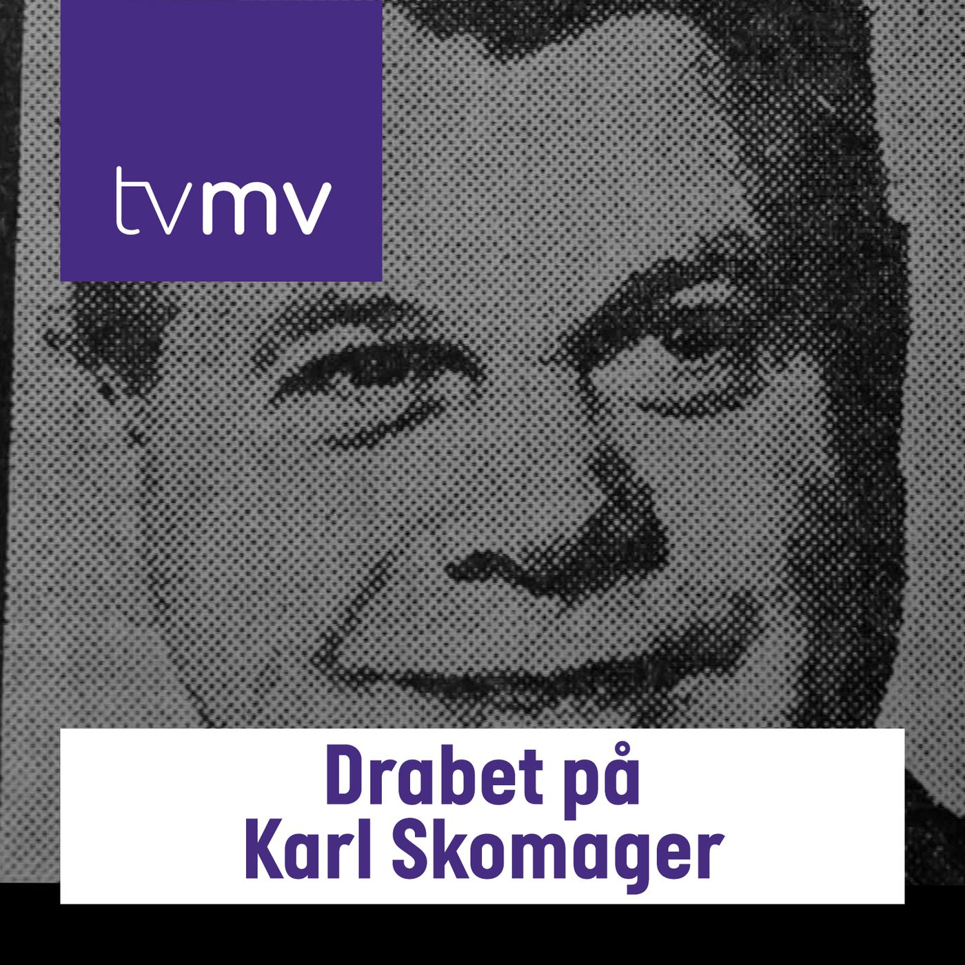 Drabet på Karl Skomager af TV MIDTVEST
